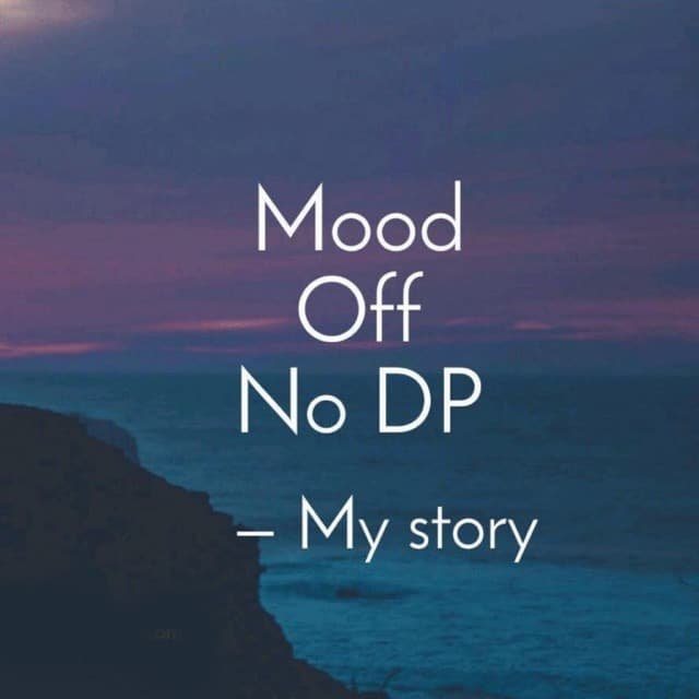 Mood Off DP