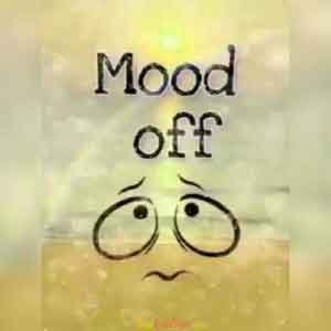 Mood Off Pic